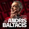 Andris Baltacis / Latgalietis Pasaulē / 40 gadi uz skatuves