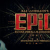 EPIC: ELVISS PRESLIJS KONCERTĀ