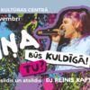 VIŅA būs Kuldīgā. Tu?